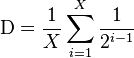 \text{D} = \frac{1}{X}\sum_{i=1}^{X}\frac{1}{2^{i-1}}