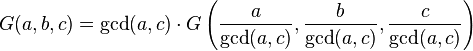 
G(a,b,c)= \gcd(a,c) \cdot G\left(\frac{a}{\gcd(a,c)},\frac{b}{\gcd(a,c)},\frac{c}{\gcd(a,c)}\right)
