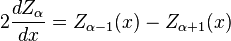  2\frac{dZ_\alpha}{dx} = Z_{\alpha-1}(x) - Z_{\alpha+1}(x)\!