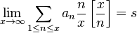 \lim_{x\rightarrow \infty} \sum_{1\le n\le x} a_n\frac{n}{x}\left[\frac{x}{n}\right] = s