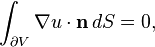 \int_{\partial V} \nabla u \cdot \mathbf{n}\, dS = 0,