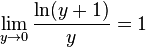 \lim_{y\to0}\frac{\ln(y+1)}{y}=1