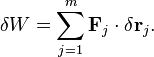 \delta W = \sum_{j=1}^m \mathbf{F}_j\cdot \delta\mathbf{r}_j.