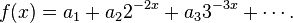 f(x) = a_1 + a_2 2^{-2x} + a_3 3^{-3x} + \cdots .