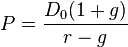 P = \frac{D_0(1+g)}{r-g}