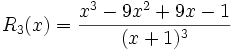 R_3(x)=\frac{x^3-9x^2+9x-1}{(x+1)^3}\,