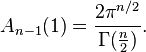 A_{n-1}(1) = \frac{2\pi^{n/2}}{\Gamma(\frac{n}{2})}.