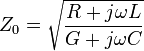 Z_0=\sqrt{\frac{R+j\omega L}{G+j\omega C}}