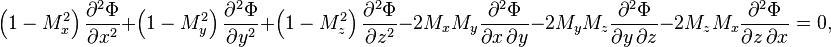 \left( 1 - M_x^2 \right) \frac{\partial^2 \Phi}{\partial x^2} + \left( 1 - M_y^2 \right) \frac{\partial^2 \Phi}{\partial y^2} + \left( 1 - M_z^2 \right) \frac{\partial^2 \Phi}{\partial z^2} - 2 M_x M_y \frac{\partial^2 \Phi}{\partial x\, \partial y} - 2 M_y M_z \frac{\partial^2 \Phi}{\partial y\, \partial z} - 2 M_z M_x \frac{\partial^2 \Phi}{\partial z\, \partial x} = 0,