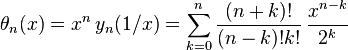 \theta_n(x)=x^n\,y_n(1/x)=\sum_{k=0}^n\frac{(n+k)!}{(n-k)!k!}\,\frac{x^{n-k}}{2^{k}}