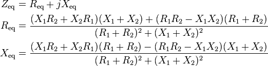 \begin{align}
  Z_{\text{eq}} &= R_{\text{eq}} + j X_{\text{eq}} \\
  R_{\text{eq}} &= \frac{(X_1 R_2 + X_2 R_1) (X_1 + X_2) + (R_1 R_2 - X_1 X_2) (R_1 + R_2)}{(R_1 + R_2)^2 + (X_1 + X_2)^2} \\
  X_{\text{eq}} &= \frac{(X_1 R_2 + X_2 R_1) (R_1 + R_2) - (R_1 R_2 - X_1 X_2) (X_1 + X_2)}{(R_1 + R_2)^2 + (X_1 + X_2)^2}
\end{align}