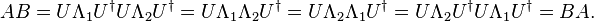 AB = U \Lambda_1 U^\dagger U \Lambda_2 U^\dagger = U \Lambda_1 \Lambda_2 U^\dagger = U \Lambda_2 \Lambda_1 U^\dagger = U \Lambda_2 U^\dagger U \Lambda_1 U^\dagger = BA.