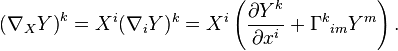 \left(\nabla_X Y\right)^k = X^i (\nabla_i Y)^k = X^i \left(\frac{\partial Y^k}{\partial x^i} + \Gamma^k{}_{im} Y^m\right).\ 