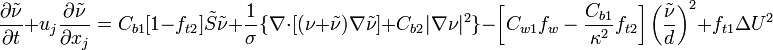 
\frac{\partial \tilde{\nu}}{\partial t} + u_j \frac{\partial \tilde{\nu}}{\partial x_j} = C_{b1} [1 - f_{t2}] \tilde{S} \tilde{\nu} + \frac{1}{\sigma} \{ \nabla \cdot [(\nu + \tilde{\nu}) \nabla \tilde{\nu}] + C_{b2} | \nabla \nu |^2 \} - \left[C_{w1} f_w - \frac{C_{b1}}{\kappa^2} f_{t2}\right] \left( \frac{\tilde{\nu}}{d} \right)^2 + f_{t1} \Delta U^2
