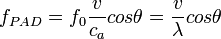 f_{PAD}=  f_{0} \frac{v}{c_{a}} cos \theta = \frac{v}{\lambda} cos \theta 