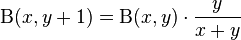 
 \Beta(x,y+1) = \Beta(x, y) \cdot \dfrac{y}{x+y}
\!