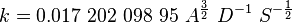  k = 0.017\ 202\ 098\ 95 \ A^{\frac{3}{2}} \ D^{-1} \ S^{-\frac{1}{2}} 