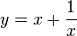 y=x+\frac{1}{x}