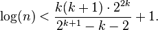 \log(n) < \frac{k(k+1) \cdot 2^{2k}}{2^{k+1} - k - 2} + 1.