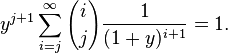 y^{j+1}\sum_{i=j}^\infty {i \choose j} \frac{1}{(1+y)^{i+1}}=1.