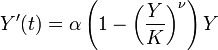 Y^{\prime }(t)=\alpha \left(1-\left({\frac {Y}{K}}\right)^{\nu }\right)Y