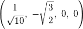 \left( \frac{1}{\sqrt{10}},\  -\sqrt{\frac{3}{2}},\ 0,\                   0   \right)