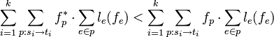 \sum_{i=1}^{k} \sum_{p: s_i \rightarrow t_i} f_p^{*} \cdot \sum_{e \in p} l_e(f_e) < \sum_{i=1}^{k} \sum_{p: s_i \rightarrow t_i} f_p \cdot \sum_{e \in p} l_e(f_e)