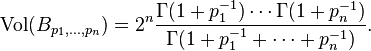 \operatorname{Vol}(B_{p_1, \ldots, p_n}) = 2^n \frac{\Gamma(1 + p_1^{-1}) \cdots \Gamma(1 + p_n^{-1})}{\Gamma(1 + p_1^{-1} + \cdots + p_n^{-1})}.