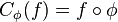 C_\phi (f) = f \circ\phi