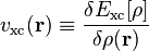 v_{\rm xc}(\mathbf r)\equiv{\delta E_{\rm xc}[\rho]\over\delta\rho(\mathbf r)}