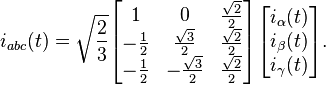 
i_{abc}(t) = \sqrt{\frac{2}{3}}\begin{bmatrix} 1 & 0 & \frac{\sqrt{2}}{2} \\ 
-\frac{1}{2} & \frac{\sqrt{3}}{2} & \frac{\sqrt{2}}{2} \\ 
-\frac{1}{2} & -\frac{\sqrt{3}}{2} & \frac{\sqrt{2}}{2} \\ 
\end{bmatrix}\begin{bmatrix}i_\alpha(t)\\i_\beta(t)\\i_\gamma(t)\end{bmatrix}.
