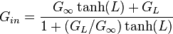 G_{in} = \frac{G_\infty \tanh(L) + G_L}{1+(G_L / G_\infty )\tanh(L)}