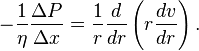  - \frac{1}{\eta} \frac{\Delta P}{\Delta x} = \frac{1}{r} \frac{d}{dr} \left(r \frac{dv} {dr} \right). 