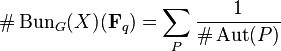 \# \operatorname{Bun}_G(X)(\mathbf{F}_q) = \sum_P {1 \over \# \operatorname{Aut}(P)}