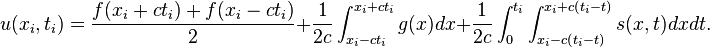 u(x_i,t_i) = \frac{f(x_i + c t_i) + f(x_i - c t_i)}{2} + \frac{1}{2 c}\int^{x_i + c t_i}_{x_i - c t_i} g(x) dx + \frac{1}{2 c}\int^{t_i}_0 \int^{x_i + c \left ( t_i - t \right )}_{x_i - c \left ( t_i - t \right )} s(x,t) dx dt.