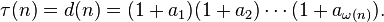 \tau(n) = d(n) = (1 + a_{1})(1+a_{2})\cdots(1+a_{\omega(n)}).