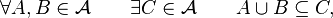 
    \forall A,B\in {\mathcal A}\qquad \exists C\in {\mathcal A}\qquad A\cup B\subseteq C,
  