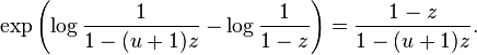 \exp\left(\log\frac{1}{1-(u+1)z} - \log\frac{1}{1-z}\right)
= \frac{1-z}{1-(u+1)z}.