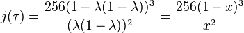 j(\tau) = \frac{256(1-\lambda(1-\lambda))^3}{(\lambda(1-\lambda))^2} = \frac{256(1-x)^3}{x^2} 