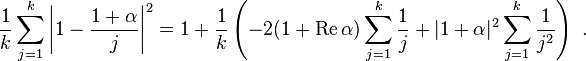 \frac{1}{k}\sum_{j=1}^{k} \left|1-\frac{1+\alpha}{j}\right|^2=
1+\frac{1}{k}\left(- 2(1+\mathrm{Re}\,\alpha) \sum_{j=1}^{k}\frac{1}{j}+|1+\alpha|^2\sum_{j=1}^{k}\frac{1}{j^2}\right)\ .