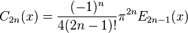 C_{2n}(x) = \frac{(-1)^n}{4(2n-1)!}
\pi^{2n} E_{2n-1} (x)