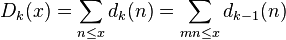 D_k(x)=\sum_{n\le x} d_k(n)=\sum_{mn\le x} d_{k-1}(n)