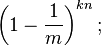 \left(1-\frac{1}{m}\right)^{kn};