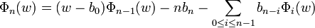 \Phi_n(w)= (w-b_0) \Phi_{n-1}(w) -nb_n -\sum_{0\le i \le n-1} b_{n-i} \Phi_{i}(w)