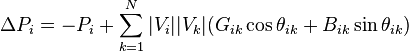 \Delta P_i = -P_i + \sum_{k=1}^N |V_i||V_k|(G_{ik}\cos\theta_{ik}+B_{ik}\sin \theta_{ik})