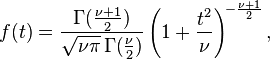 f(t) = \frac{\Gamma(\frac{\nu+1}{2})} {\sqrt{\nu\pi}\,\Gamma(\frac{\nu}{2})} \left(1+\frac{t^2}{\nu} \right)^{\!-\frac{\nu+1}{2}},\!