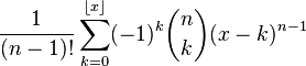 \frac{1}{(n-1)!}\sum_{k=0}^{\lfloor x\rfloor}(-1)^k\binom{n}{k}(x-k)^{n-1}