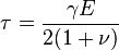 \tau = \frac{\gamma E}{2(1+\nu)}