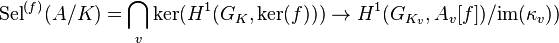 \mathrm{Sel}^{(f)}(A/K)=\bigcap_v\mathrm{ker}(H^1(G_K,\mathrm{ker}(f)))\rightarrow H^1(G_{K_v},A_v[f])/\mathrm{im}(\kappa_v))