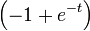 \left(-1+e^{-t}\right)